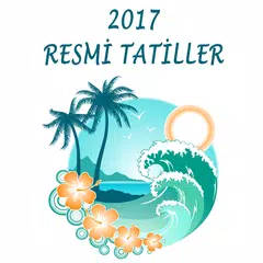 Скачать 2017 Resmi Tatiller 2017 APK