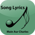 Lyrics of Main Aur Charles icône