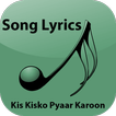 Lyrics Kis Kisko Pyaar Karoon