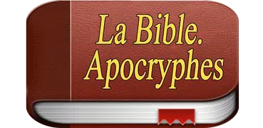 La Bible. Apocryphes