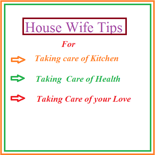 House Wife Tips