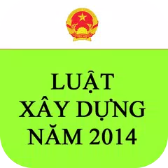 Luật Xây Dựng Việt Nam 2014 APK Herunterladen