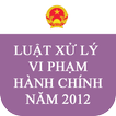 Luật Xử lý vi phạm hành chính 2012