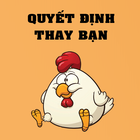 Quyết Định Thay Bạn आइकन