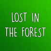 ”Lost In The Forest