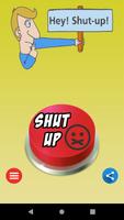Shut Up Meme Button Poster