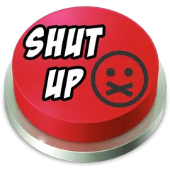 Shut Up Button