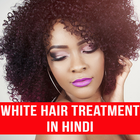 White Hair Problem Solution in Hindi biểu tượng
