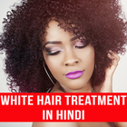 White Hair Problem Solution in Hindi icon