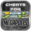 Cheats For Megapolis App For - Prank.