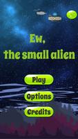 Ew, der kleine Alien Plakat