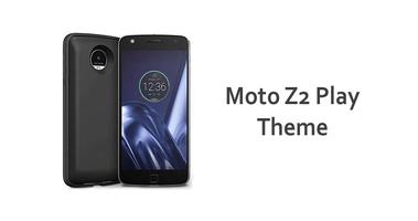 Launcher Theme for Moto Z2 play poster