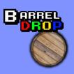 Barrel Drop