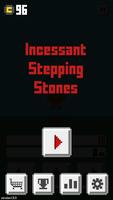 Incessant Stepping Stones Affiche