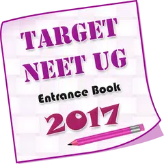 Target NEET UG Entrance 2017