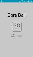 Core Ball poster