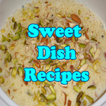 Sweet Dish Recipes