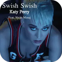 Swish Swish - Katy Perry Song & Lyrics APK Herunterladen