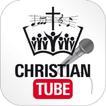 CHRISTIAN TUBE - Worship and p