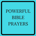 POWERFUL BIBLE PRAYERS