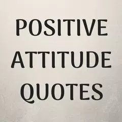 Positive Attitude Quotes