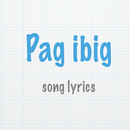 Pag ibig Lyrics APK