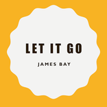 Let It Go James Bay