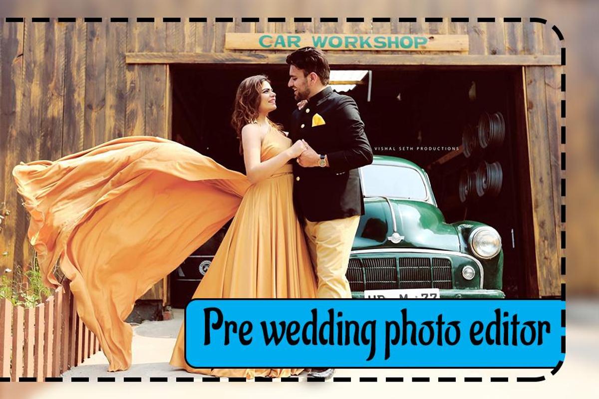 Pre Wedding Photo Editor For Android APK Download