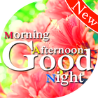 Messages and Gifs of Good Morning Afternoon Night ícone