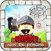 KNIGHT - Save the Princess