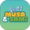 Musa & Sami Quiz