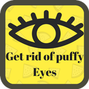 How to get rid of puffy eyes APK