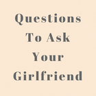 Questions To Ask Your Girlfrie icône