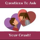 QUESTIONS TO ASK YOUR CRUSH APK
