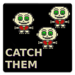 ”Catch Them