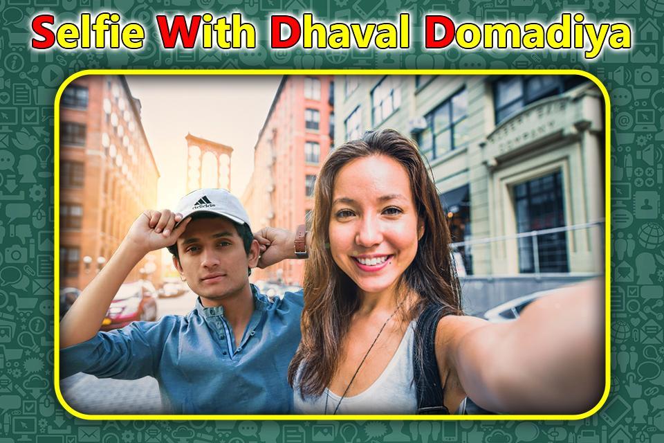 Dhaval Domadiya Xxx - Selfie With Dhaval Domadiya : Selfie Photo Editor for Android ...