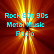 Rock 80s 90s Metal Music Radio