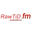 RawTiD FM