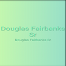 Douglas Fairbanks Sr APK