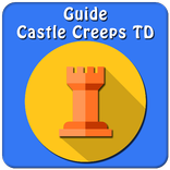 Guide For Castle Creeps TD