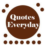 Quotes Everyday