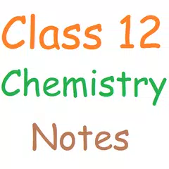 Class 12 Chemistry Notes APK download