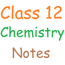 Class 12 Chemistry Notes APK