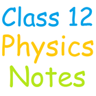 Class 12 Physics Notes icône