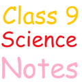 Class 9 Science Notes