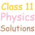Class 11 Physics solutions