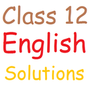 Class 12 English Solutions APK
