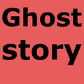 Ghost story