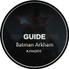 Guide for Batman Arkham Knight icône