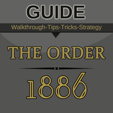 Guide for The Order 1886 icon